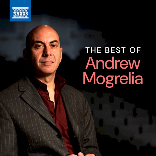The Best of Andrew Mogrelia