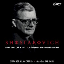Piano Trios opp. 8 & 67 / 7 Romances for Soprano and Trio