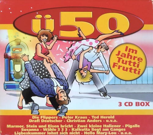 Ü 50 - Im Jahre Tutti Frutti