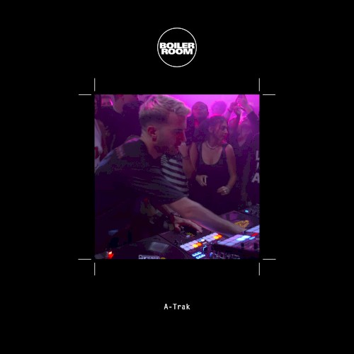 Boiler Room: A‐Trak in London, May 16, 2012