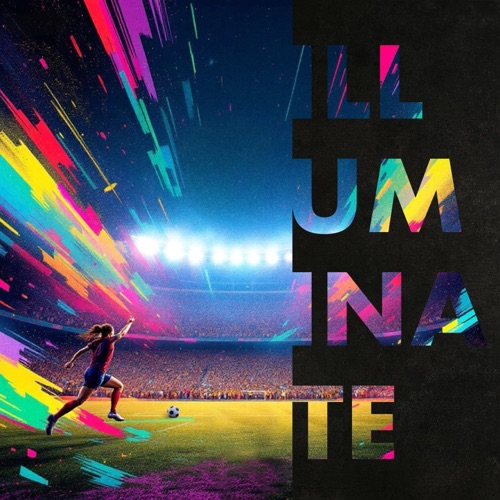 Illuminate (Official Title Music of Sky Sports WSL Coverage)