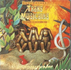 Rencontres Trans Musicales (Rennes ● 1-2-3 Déc 94)