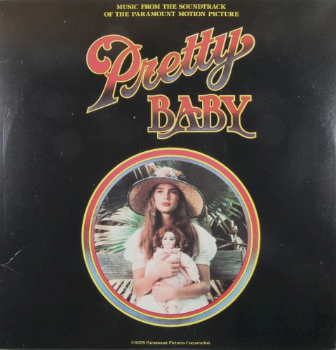 Louis Malle's Pretty Baby - Music From the Soundtrack of the Paramount Motion Picture