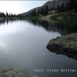 Trout Steak Revival