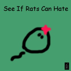 See If Rats Can Hate