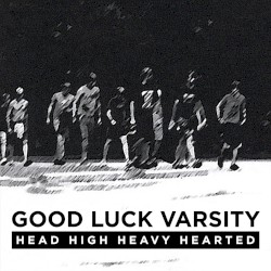 Head High, Heavy Hearted