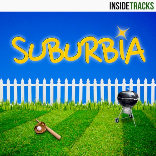 Suburbia: Sneaky, Quirky & Light