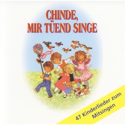 Chinde, mir tüend singe