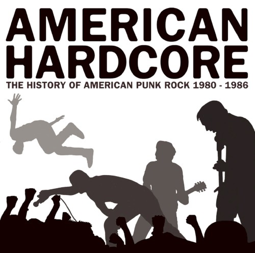 American Hardcore: The History of American Punk Rock 1980–1986