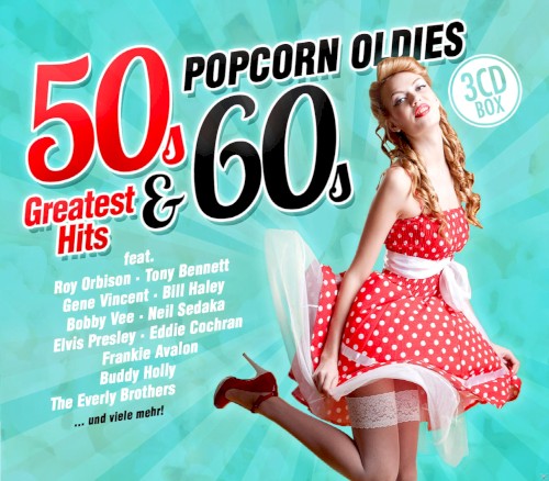 50s & 60s Greatest Hits: Popcorn Oldies