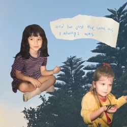And I'm Just the Same As I Always Was