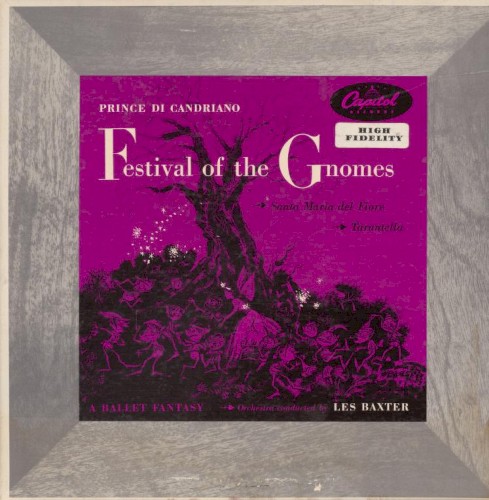 Festival Of The Gnomes: A Ballet Fantasy / The Music of Prince Di Candriano