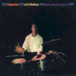 Art Blakey!!!!! Jazz Messengers!!!!!