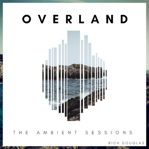 Overland: The Ambient Sessions