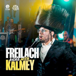 Freilach Kicks With Kalmey