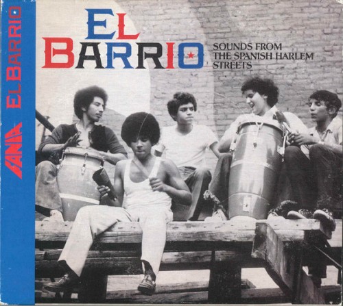 El Barrio: Sounds From The Spanish Harlem Streets