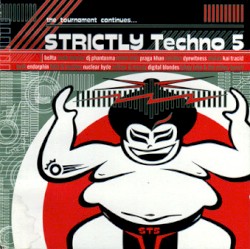 Strictly Techno 5 (The Tournament Continues)