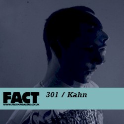 FACT Mix 301: Kahn