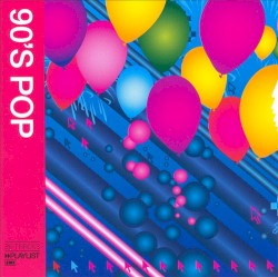 Playlist: 90’s Pop