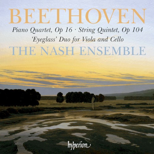 Piano Quartet, op. 16 / String Quintet, op. 104 / "Eyeglass" Duo for Viola and Cello