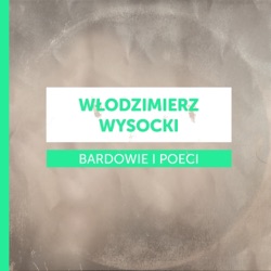 Bardowie i poeci: Włodzimierz Wysocki