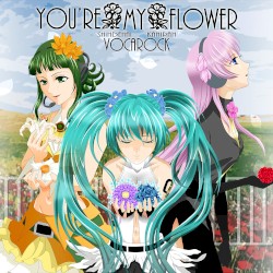 YOU'RE MY FLOWER