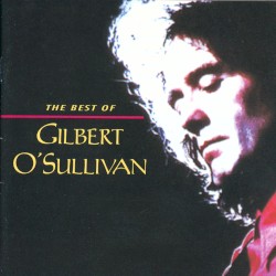 The Best of Gilbert O'Sullivan