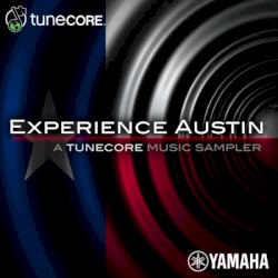 Experience Austin: A TuneCore Music Sampler