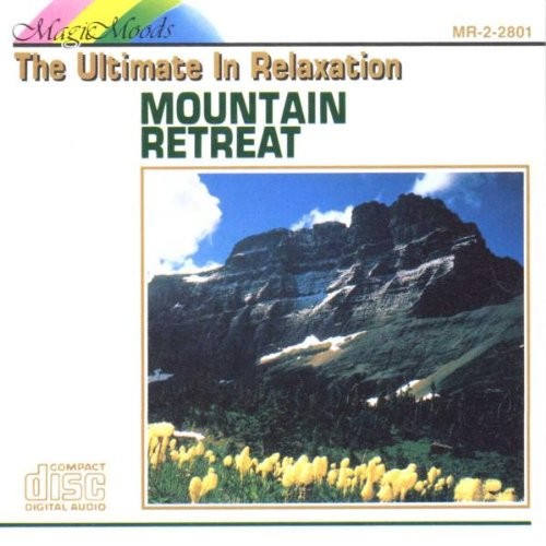 Magic Moods – The Ultimate in Relaxation: Mountain Retreat