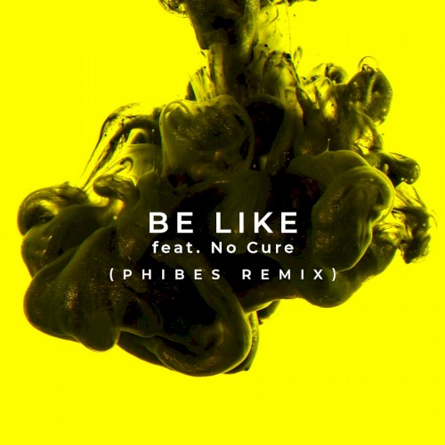 Be Like (Remixed)