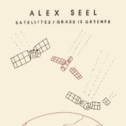 Satellites / Grass Is Greener