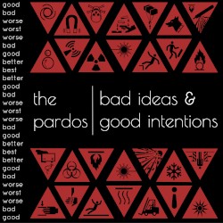 Bad Ideas & Good Intentions