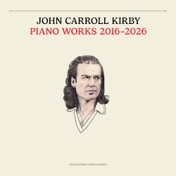 Piano Works 2016-2026