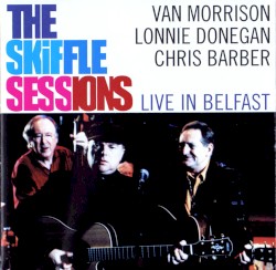 The Skiffle Sessions: Live in Belfast