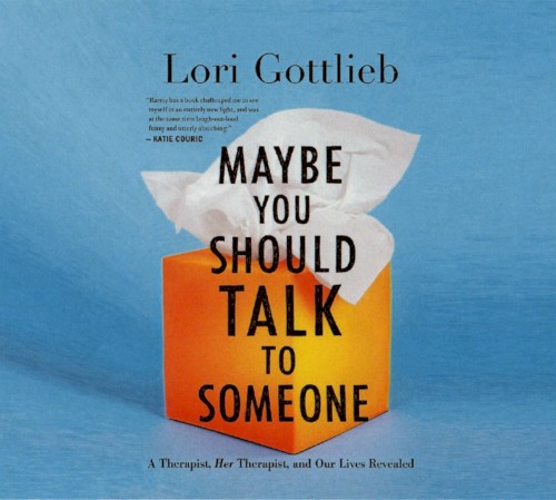 Maybe You Should Talk To Someone