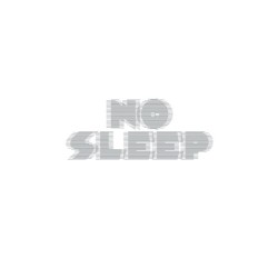 No Sleep (Part Five)
