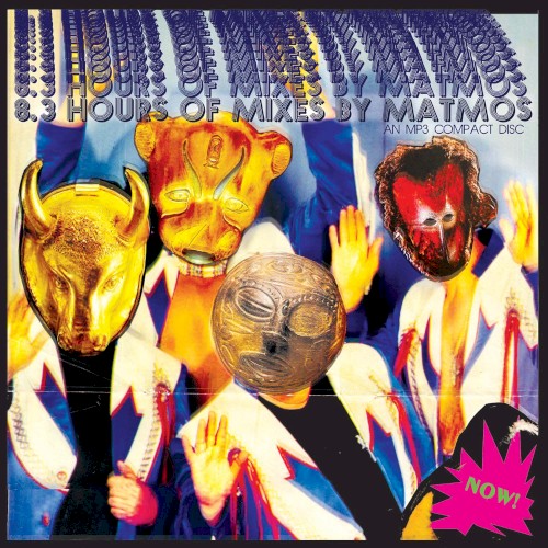8.3 Hours of Mixes by Matmos