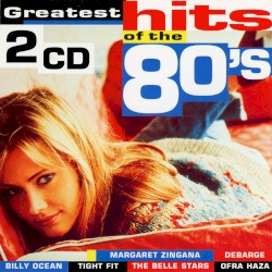 Greatest Hits of the 80’s