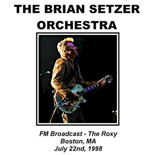 FM Broadcast - The Roxy, Boston, MA, July 22nd, 1998