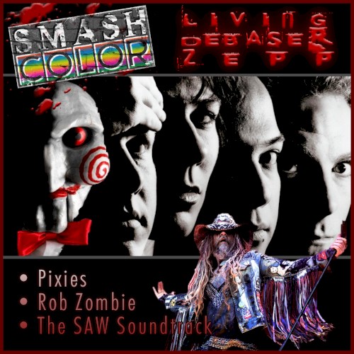 Living Debaser Zepp (Pixies vs. Rob Zombie vs. SAW soundtrack)