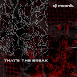 THAT’S THE BREAK