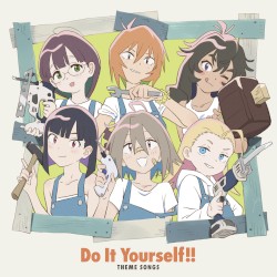 Do It Yourself!! –どぅー・いっと・ゆあせるふ– Theme Songs