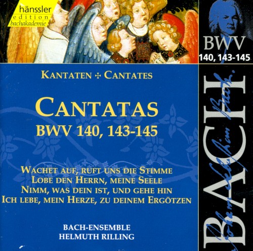 Cantatas, BWV 140, 143–145