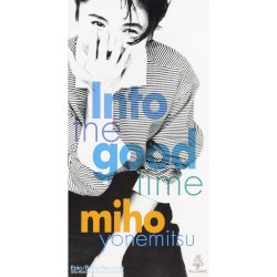 Into the good time
