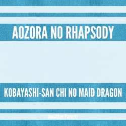 Aozora no Rhapsody (From "Kobayashi-san Chi no Maid Dragon")