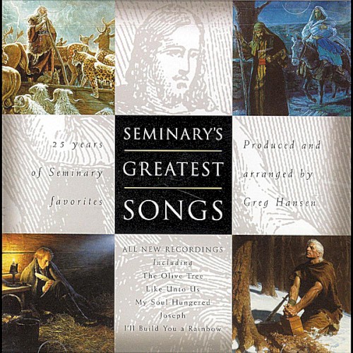 Seminary’s Greatest Songs