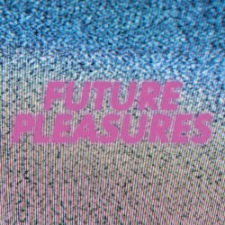 Future Pleasures
