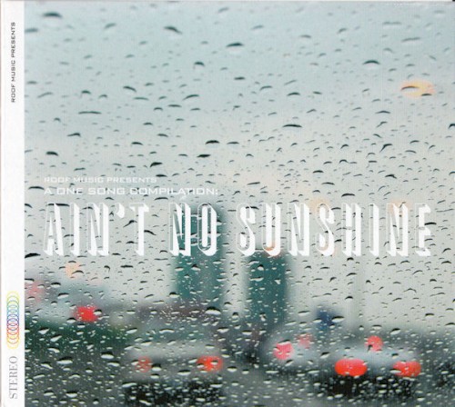 A Collection of Various Interpretations of Ain’t No Sunshine