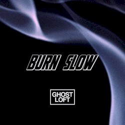 Burn Slow