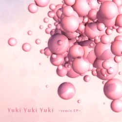 Yuki Yuki Yuki ~Remix EP~